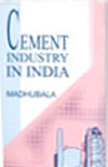 CEMENT INDUSTRY IN INDIA:POLICY, STRUCTURE AND PERFORMANCE*