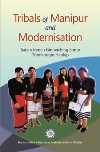 TRIBALS OF MANIPUR AND MODERNISATION