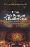 FROM DARK DUNGEONS TO DAZZLING DAWN
