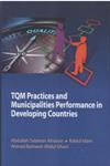 TOTAL QUALITY MANAGEMENT PRACTICES AND MUNICIPALITIES PERFORMANCE IN DEVELOPING COUNTRIES