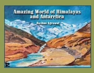 AMAZING WORLD OF HIMALAYAS AND ANTARCTICA