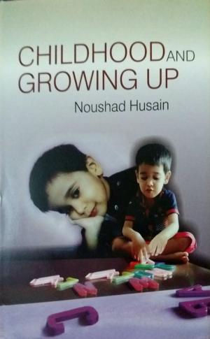 CHILDHOOD AND GROWING UP